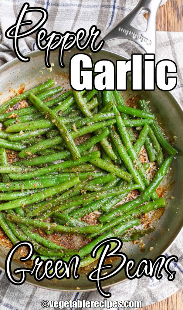 Pepper and Garlic Sauteed Green Beans