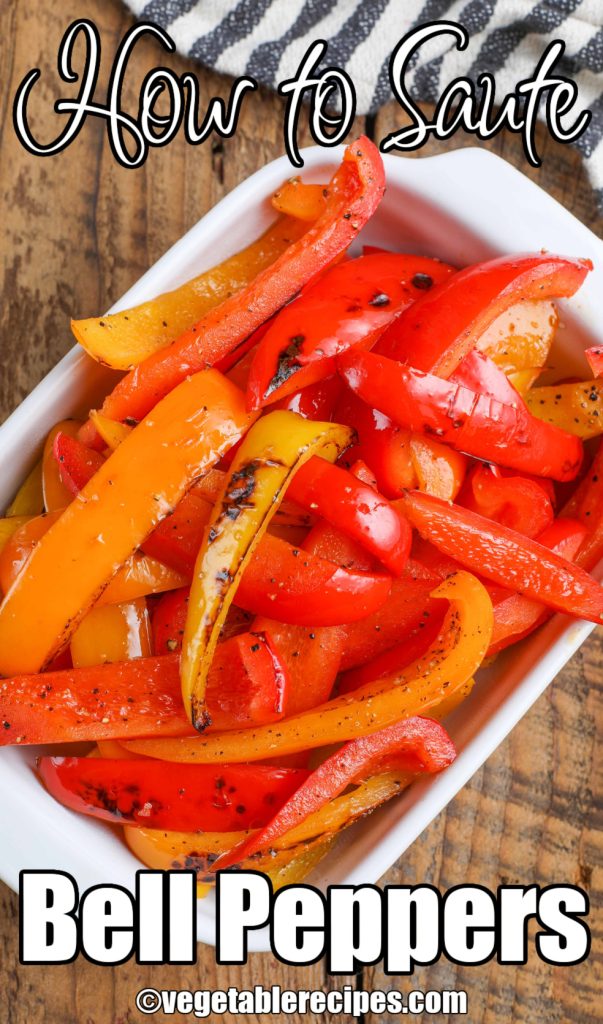 Bell Peppers can be sauteed for a quick side dish for any meal