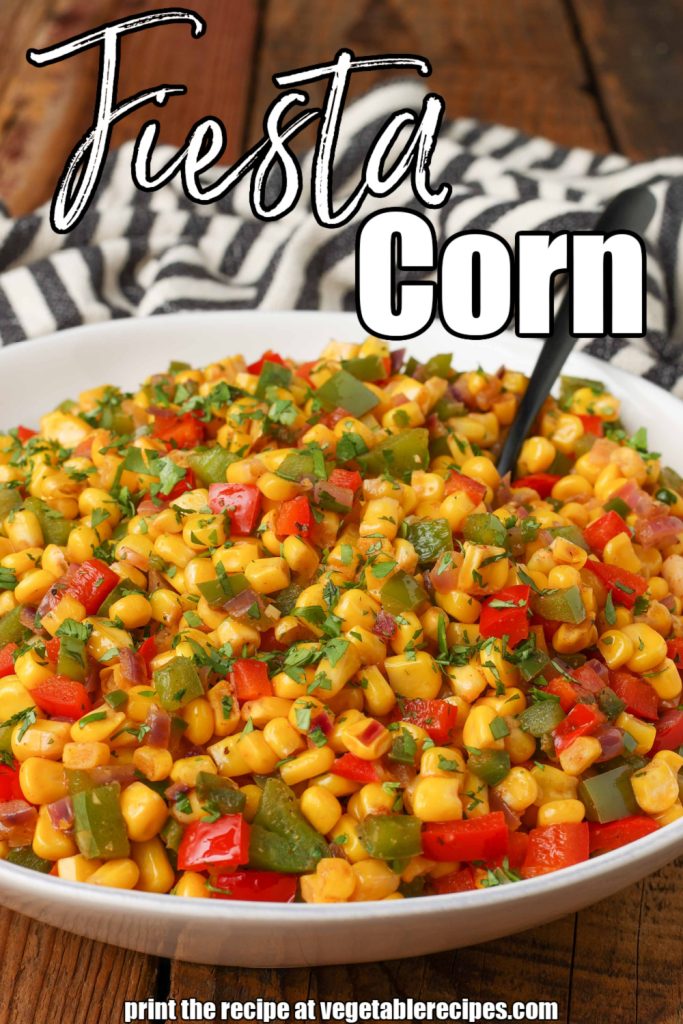 white lettering has been overlaid this image of a white bowl full of bell peppers, corn and tomatoes topped with cilantro. it reads: "Fiesta Corn"
