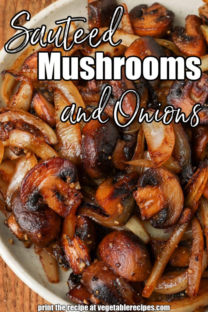 white lettering has been overlaid this image of a bowl of mushrooms and onions. it reads: "Sauteed Mushrooms and Onions"