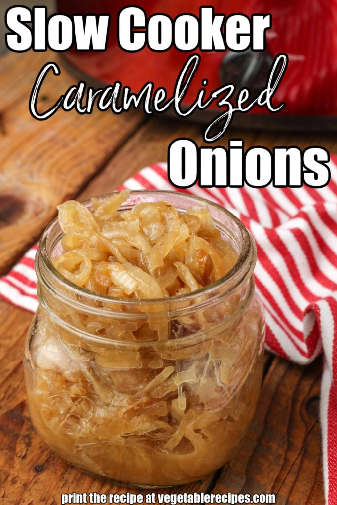 white text has been overlaid this image of a glass jar containing caramelized onions. it reads: "Slow Cooker Caramelized Onions"